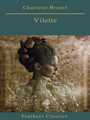 cover image of Villette (Best Navigation, Active TOC)(Feathers Classics)